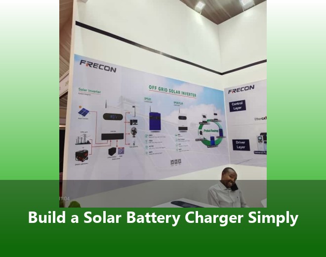 Build a Solar Battery Charger Simply